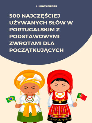 cover image of 500 Najczęściej Używanych Słów w Portugalskim z Podstawowymi Zwrotami dla Początkujących